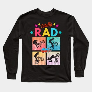 Totally Rad Long Sleeve T-Shirt